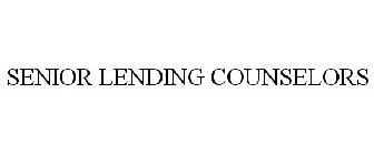 SENIOR LENDING COUNSELORS