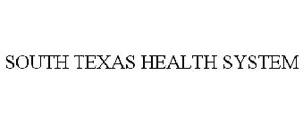 SOUTH TEXAS HEALTH SYSTEM