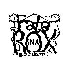 FATE IN A BOX NO ONE ESCAPES