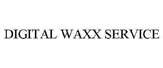 DIGITAL WAXX SERVICE