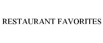 RESTAURANT FAVORITES