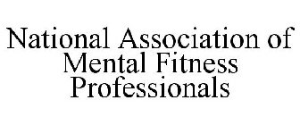 NATIONAL ASSOCIATION OF MENTAL FITNESS PROFESSIONALS