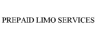 PREPAID LIMO SERVICES