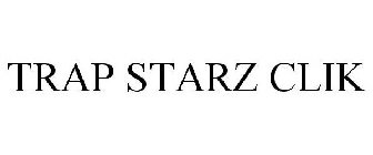 TRAP STARZ CLIK