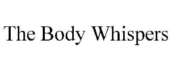 THE BODY WHISPERS
