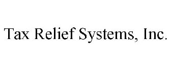 TAX RELIEF SYSTEMS, INC.