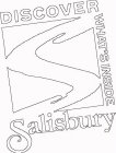 DISCOVER WHAT'S INSIDE SALISBURY S