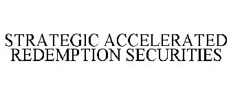 STRATEGIC ACCELERATED REDEMPTION SECURITIES