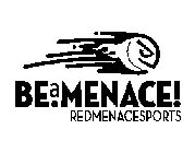 BE A MENACE! REDMENACESPORTS