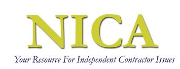 NICA YOUR RESOURCE FOR INDEPENDENT CONTRACTOR ISSUES