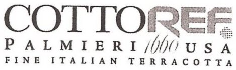 COTTOREF PALMIERI 1660 USA FINE ITALIAN TERRACOTTA