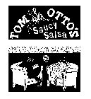 TOM & OTTO'S SAUCY SALSA TOM OTTO