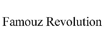 FAMOUZ REVOLUTION