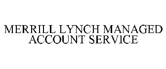 MERRILL LYNCH MANAGED ACCOUNT SERVICE