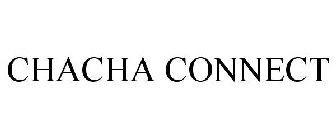 CHACHA CONNECT