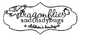 DRAGONFLIES AND LADYBUGS A CHILDREN'S BOUTIQUE