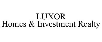 LUXOR HOMES & INVESTMENT REALTY