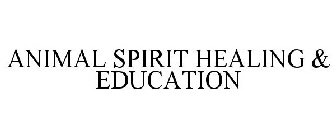 ANIMAL SPIRIT HEALING & EDUCATION