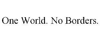 ONE WORLD. NO BORDERS.