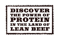 DISCOVER THE POWER OF PROTEIN IN THE LAND OF LEAN BEEF