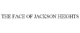 THE FACE OF JACKSON HEIGHTS