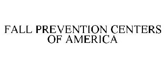 FALL PREVENTION CENTERS OF AMERICA