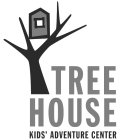 TREE HOUSE KIDS' ADVENTURE CENTER