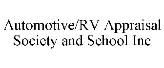 AUTOMOTIVE/RV APPRAISAL SOCIETY AND SCHOOL INC