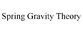 SPRING GRAVITY THEORY