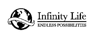 INFINITY LIFE ENDLESS POSSIBILITIES
