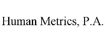 HUMAN METRICS, P.A.