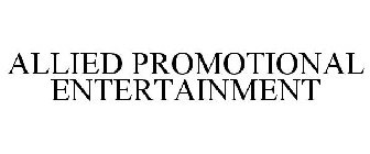 ALLIED PROMOTIONAL ENTERTAINMENT