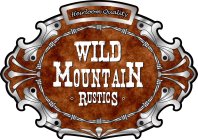 WILD MOUNTAIN RUSTICS