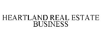 HEARTLAND REAL ESTATE BUSINESS