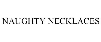 NAUGHTY NECKLACES