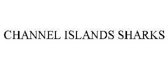 CHANNEL ISLANDS SHARKS