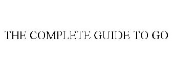 THE COMPLETE GUIDE TO GO