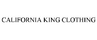 CALIFORNIA KING CLOTHING