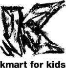 K KMART FOR KIDS