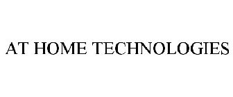 AT HOME TECHNOLOGIES
