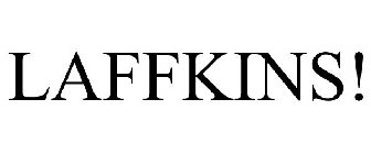 LAFFKINS!