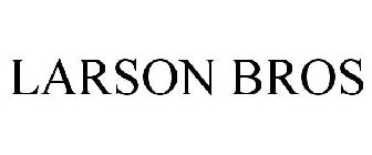 LARSON BROS