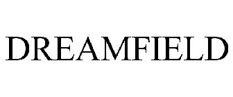 DREAMFIELD