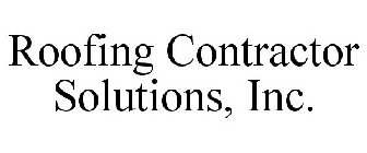 ROOFING CONTRACTOR SOLUTIONS, INC.