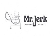 MR. JERK TAKE-OUT CATERING