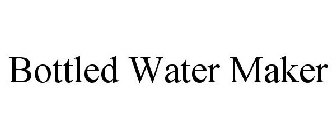 BOTTLED WATER MAKER