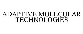 ADAPTIVE MOLECULAR TECHNOLOGIES
