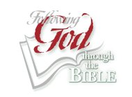 FOLLOWING GOD THROUGH THE BIBLE