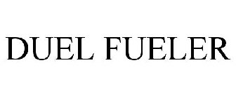 DUEL FUELER