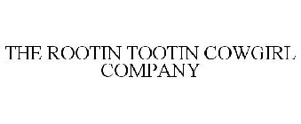 THE ROOTIN TOOTIN COWGIRL COMPANY